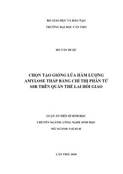 Luận án Chọn tạo giống lúa hàm lượng Amylose thấp bằng chỉ thị phân tử SSR trên quần thể lai hồi giao - Hồ Văn Được