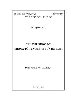 Luận án Chủ thể buộc tội trong tố tụng hình sự Việt Nam - Lê Thị Thúy Nga