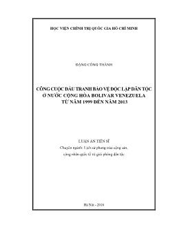 Luận án Công cuộc đấu tranh bảo vệ độc lập dân tộc ở nước cộng hòa Bolivar Venezuela từ năm 1999 đến năm 2013 - Đặng Công Thành