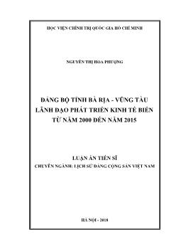 Luận án Đảng bộ tỉnh Bà Rịa - Vũng Tàu lãnh đạo phát triển kinh tế biển từ năm 2000 đến năm 2015 - Nguyễn Thị Hoa Phượng