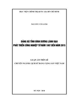 Luận án Đảng bộ tỉnh Bình Dương lãnh đạo phát triển công nghiệp từ năm 1997 đến nam 2015 - Nguyễn Văn Linh