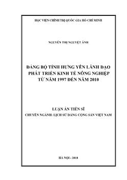 Luận án Đảng bộ tỉnh Hưng Yên lãnh đạo phát triển kinh tế nông nghiệp từ năm 1997 đến năm 2010 - Nguyễn Thị Nguyệt Ánh