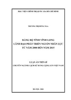 Luận án Đảng bộ tỉnh Vĩnh Long lãnh đạo phát triển nguồn nhân lực từ năm 2000 đến năm 2015 - Trương Thị Hồng Nga