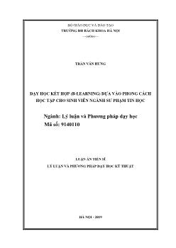 Luận án Dạy học kết hợp (B-Learning) dựa vào phong cách học tập cho sinh viên ngành Sư phạm Tin học - Trần Văn Hưng