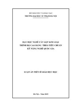 Luận án Dạy học nghề cắt gọt kim loại trình độ Cao đẳng theo tiêu chuẩn kỹ năng nghề quốc gia - Đỗ Thanh Vân