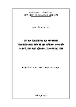 Luận án Dạy học Toán Trung học Phổ thông theo hướng khai thác vẻ đẹp Toán học hóp phần tích cực hóa hoạt động học tập của học sinh - Nguyễn Văn Trà