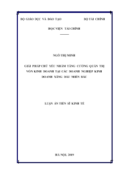 Luận án Giải pháp chủ yếu nhằm tăng cường quản trị vốn kinh doanh tại các doanh nghiệp kinh doanh xăng dầu miền Bắc - Ngô Thị Minh