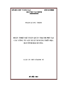 Luận án Hoàn thiện kế toán quản trị chi phí tại các công ty sản xuất xi măng trên địa bàn tỉnh Hải Dương - Phạm Quang Thịnh