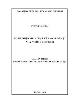 Luận án Hoàn thiện pháp luật về bảo vệ bí mật nhà nước ở Việt Nam - Phùng Văn Tài