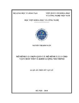 Luận án Mô hình 3-3-1 đơn giản và mô hình 3-2-2-1 cho vật chất tối và khối lượng Neutrino - Nguyễn Thị Kim Ngân