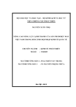 Luận án Nâng cao năng lực cạnh tranh của sản phẩm dệt may Việt Nam trong bối cảnh hội nhập kinh tế quốc tế - Nguyễn Xuân Thọ