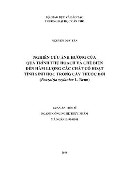 Luận án Nghiên cứu ảnh hưởng của quá trình thu hoạch và chế biến đến hàm lượng các chất có hoạt tính sinh học trong cây thuốc dòi (Pouzolzia zeylanica L. Benn) - Nguyễn Duy Tân