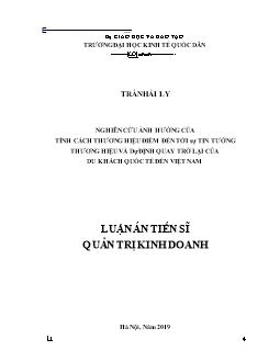 Luận án Nghiên cứu ảnh hưởng của tính cách thương hiệu điểm đến tới sự tin tưởng thương hiệu và dự định quay trở lại của du khách quốc tế đến Việt Nam - Trần Hải Ly