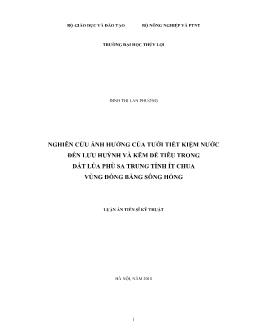 Luận án Nghiên cứu ảnh hưởng của tưới tiết kiệm nước đến lưu huỳnh và kẽm dễ tiêu trong đất lúa phù sa trung tính ít chua vùng đồng bằng sông Hồng - Đinh Thị Lan Phương