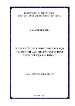 Luận án Nghiên cứu các phương pháp rút gọn thuộc tính và sinh luật quyết định theo tiếp cận tập thô mờ - Cao Chính Nghĩa