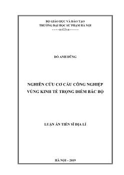 Luận án Nghiên cứu cơ cấu công nghiệp vùng kinh tế trọng điểm Bắc Bộ - Đỗ Anh Dũng