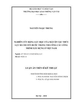 Luận án Nghiên cứu động lực học của máy ép cọc thủy lực di chuyển bước trong thi công các công trình xây dựng ở Việt Nam - Nguyễn Ngọc Trung