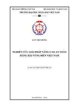 Luận án Nghiên cứu giải pháp nâng cao an toàn hàng hải vùng biển Việt Nam - Lưu Việt Hùng