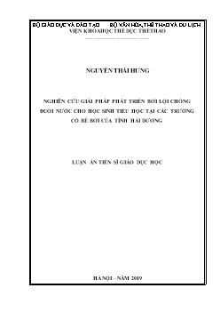 Luận án Nghiên cứu giải pháp phát triển bơi lội chống đuối nước cho học sinh Tiểu học tại các trường có bể bơi của tỉnh Hải Dương - Nguyễn Thái Hưng