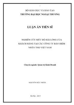 Luận án Nghiên cứu mức độ hài lòng của khách hàng tại các công ty bảo hiểm nhân thọ Việt Nam - Nguyễn Đúc Nhân