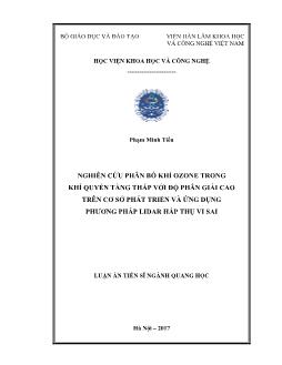 Luận án Nghiên cứu phân bố khí Ozone trong khí quyển tầng thấp với độ phân giải cao trên cơ sở phát triển và ứng dụng phương pháp Lidar hấp thụ ví sai - Phạm Minh Tiến