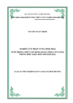 Luận án Nghiên cứu phân vùng sinh thái nuôi trồng thủy sản đồng bằng sông Cửu Long trong điều kiện biến đổi khí hậu - Nguyễn Xuân Trịnh