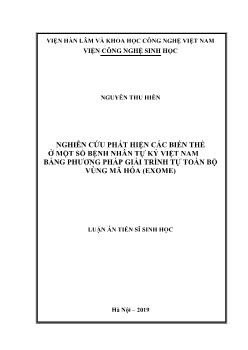 Luận án Nghiên cứu phát hiện các biến thể ở một số bệnh nhân tự kỷ Việt Nam bằng phương pháp giải trình tự toàn bộ vùng mã hóa (Exome) - Nguyễn Thu Hiền