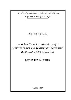 Luận án Nghiên cứu phát triển kỹ thuật Multiplex PCR xác định nhanh đồng thời Bacillus Anthracis và Yersinia Pestis - Đinh Thị Thu Hằng