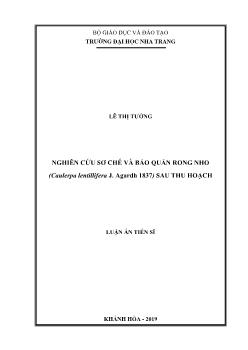 Luận án Nghiên cứu sơ chế và bảo quản rong nho (Caulerpa Lentillifera J. Agardh 1837) sau thu hoạch - Lê Thị Tưởng