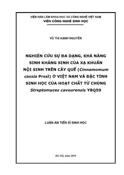 Luận án Nghiên cứu sự đa dạng, khả năng sinh kháng sinh của xạ khuẩn nội sinh trên cây quế (cinnamomum cassia presl) ở Việt Nam và đặc tính sinh học của hoạt chất từ chủng Streptomyces Cavourensis YBQ59 - Vũ Thị Hạnh Nguyên