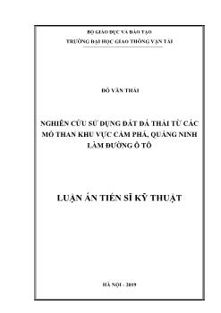 Luận án Nghiên cứu sử dụng đất đá thải từ các mỏ than khu vực Cẩm Phả, Quảng Ninh làm đường ô tô - Đỗ Văn Thái