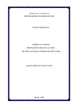 Luận án Nghiên cứu sử dụng phương pháp ánh sáng cấu trúc để nâng cao chất lượng đo chi tiết cơ khí - Nguyễn Thị Kim Cúc