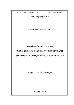 Luận án Nghiên cứu sự thay đổi nồng độ C3, C4, IL-6 và hsCRP huyết thanh ở bệnh nhân có hội chứng mạch vành cấp - Nguyễn Thị Thanh Thúy