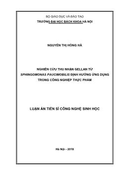 Luận án Nghiên cứu thu nhận gellan từ Sphingomonas Paucimobilis định hướng ứng dụng trong công nghiệp thực phẩm - Nguyễn Thị Hồng Hà