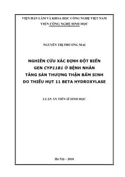 Luận án Nghiên cứu xác định đột biến gen CYB11B1 ở bệnh nhân tăng sản thượng thận bẩm sinh do thiếu hụt 11 Beta Hydroxylase - Nguyễn Thị Phương Mai