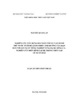 Luận án Nghiên cứu xây dựng bài toán tối ưu vận hành trữ nước tưới để giảm thiểu ảnh hưởng của hạn hán tới sản xuất nông nghiệp vùng hạ du sông Cả - Nghiên cứu điển hình tại hệ thống thủy lợi Lê Xuân Đào - Nguyễn Quang An