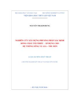 Luận án Nghiên cứu xây dựng phương pháp xác định dòng chảy tối thiểu - áp dụng cho hệ thống sông Vu Gia - Thu Bồn - Nguyễn Thị Kim Dung