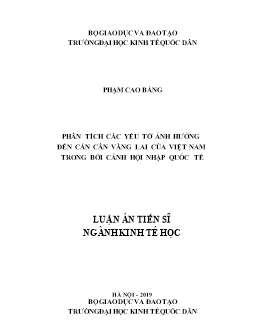 Luận án Phân tích các yếu tố ảnh hưởng đến cán cân vãng lai của Việt Nam trong bối cảnh hội nhập quốc tế - Phạm Cao Bằng