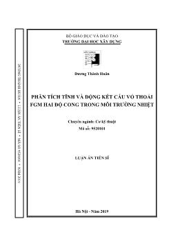 Luận án Phân tích tĩnh và động kết cấu vỏ thoải FGM hai độ cong trong môi trường nhiệt - Dương Thành Huân