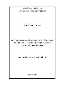 Luận án Phát triển đội ngũ công chức quản lý Nhà nước về biển và hải đảo theo tiếp cận năng lực trong bối cảnh hiện nay - Nguyễn Thị Thu Hà