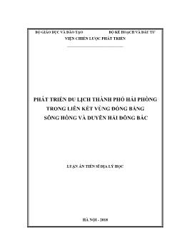 Luận án Phát triển du lịch thành phố Hải Phòng trong liên kết vùng đồng bằng sông Hồng và Duyên Hải Đông Bắc - Nguyễn Thị Hồng Hải