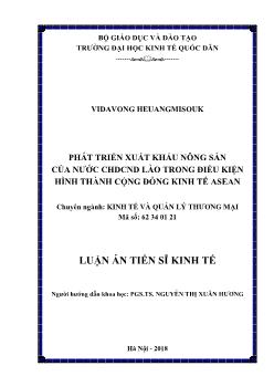 Luận án Phát triển xuất khẩu nông sản của nước Cộng hòa Dân chủ nhân dân Lào trong điều kiện hình thành cộng đồng kinh tế Asean - Vidavong Heuangmisouk