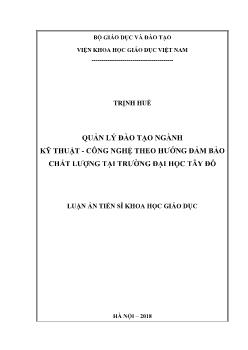 Luận án Quản lý đào tạo ngành Kỹ thuật - công nghệ theo hướng đảm bảo chất lượng tại trường Đại học Tây Đô - Trịnh Huề