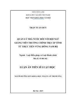 Luận án Quản lý Nhà nước đối với đội ngũ giảng viên trường Chính trị cấp tỉnh từ thực tiễn vùng Đông Nam Bộ - Trần Tuấn Duy