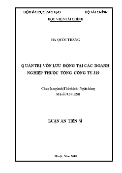 Luận án Quản trị vốn lưu động tại các doanh nghiệp thuộc tổng công ty 319 - Hà Quốc Thắng