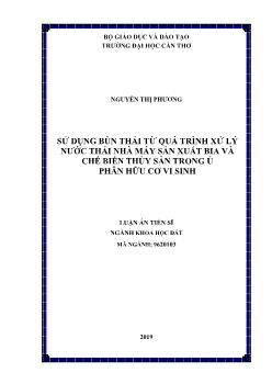 Luận án Sử dụng bùn thải từ quá trình xử lý nước thải nhà máy sản xuất bia và chế biến thủy sản trong ủ phân hữu cơ vi sinh - Nguyễn Thị Phương