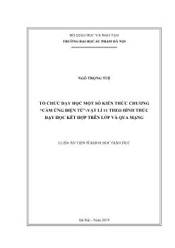 Luận án Tổ chức dạy học một số kiến thức chương “Cảm ứng điện từ”- Vật lí 11 theo hình thức dạy học kết hợp trên lớp và qua mạng - Ngô Trọng Tuệ
