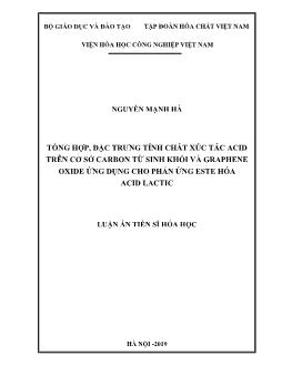 Luận án Tổng hợp, đặc trưng tính chất xúc tác Acis trên cơ sở Carbon từ sinh khối và Graphene Oxide ứng dụng cho phản ứng Este hóa Acid Lactic - Nguyễn Mạnh Hà