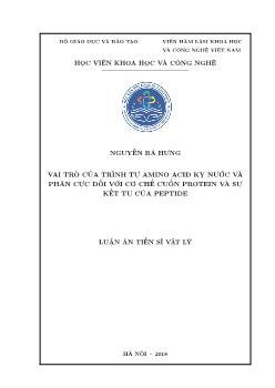 Luận án Vai trò của trình tự Amino Acid kỵ nước và phân cực đối với cơ chế cuốn Protein và sự kết tụ của Peptide - Nguyễn Bá Hưng