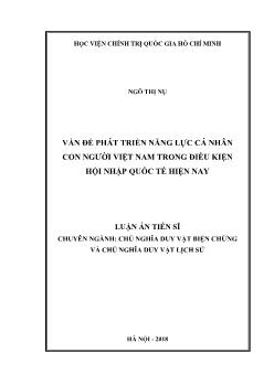 Luận án Vấn đề phát triển năng lực cá nhân con người Việt Nam trong điều kiện hội nhập quốc tế hiện nay - Ngô Thị Nụ